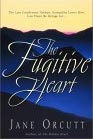 The Fugitive Heart by Jane Orcutt